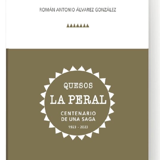Presentación del libro ‘Quesos La Peral. Centenario de una saga’ el martes 16 de febrero en el Palacio de Avilés