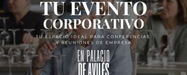 Eventos Corporativos en el Palacio de Avilés: Tu Espacio Ideal para Conferencias y Reuniones de Empresa