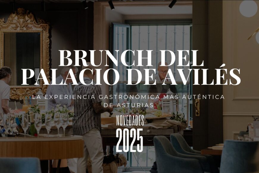 Brunch del Palacio de Avilés: descubre la experiencia 2025