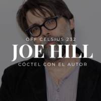 OFF Celsius 232 | Un cóctel con Joe Hill